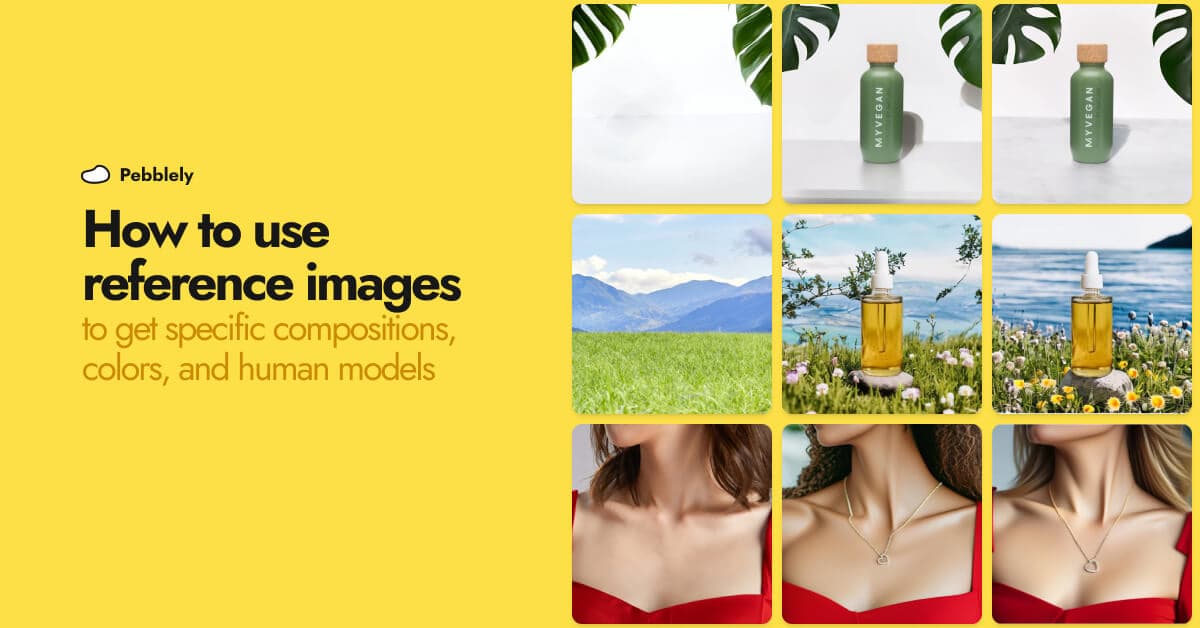 Show & Tell: How to Use Reference Images to Generate Your Desired Product Photos.